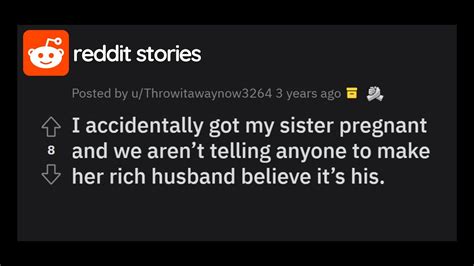 reddit i accidentally got my sister part 2|my sister's dad.